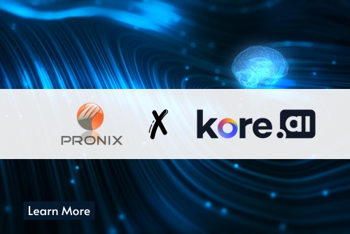Transforming Industries: Pronix-Kore.ai Partnership Redefines Customer Experiences in Banking, Retail, Healthcare, HR, and IT
